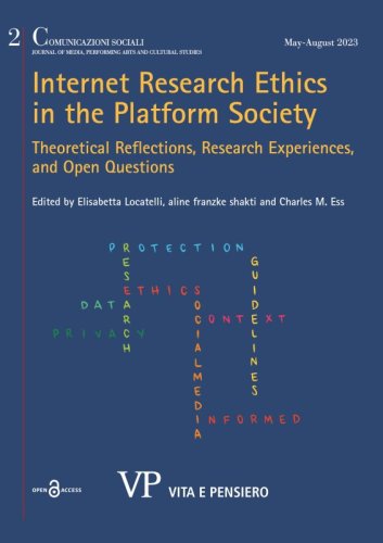 COMUNICAZIONI SOCIALI - 2023 - 2.  Internet Research Ethics in the Platform Society: Theoretical Reflections, Research Experiences, and Open Questions